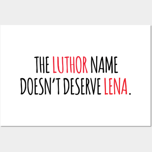 The Luthor name doesn't deserve Lena. Posters and Art